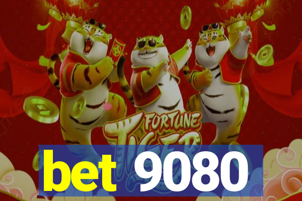 bet 9080